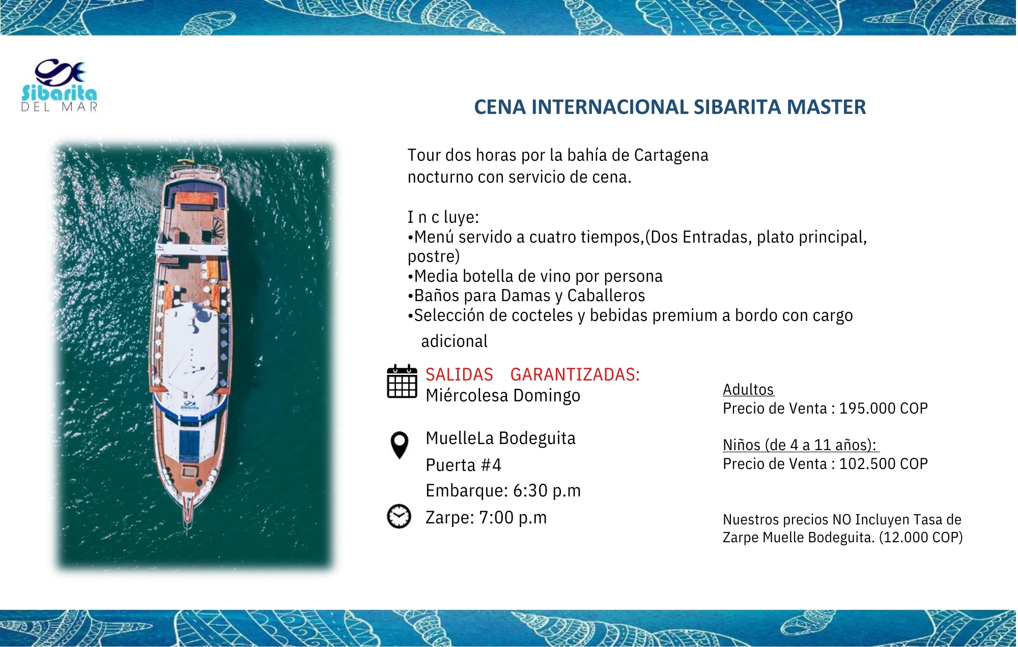 Experiencia Única Tour Nocturno por la Bahía de Cartagena Cena Internacional Sibarita Master / Unique Experience: Nighttime Tour of Cartagena Bay International Sibarita Master Dinner